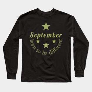 Birthday - September born to be different Long Sleeve T-Shirt